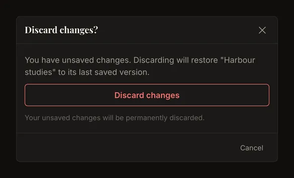 Discard changes confirmation for a saved harbour study