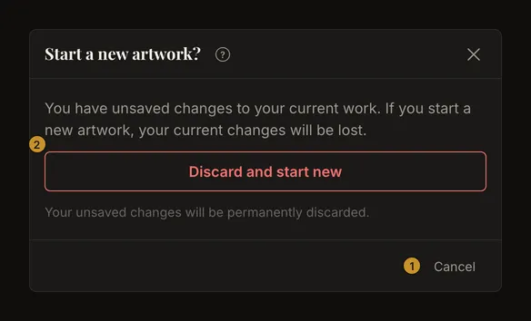 Start a new artwork confirmation with separate markers on Cancel and Discard and start new