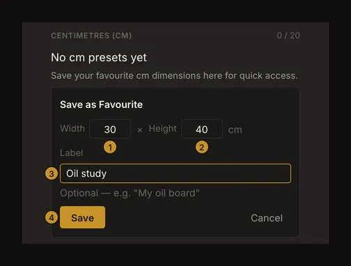 A centimetre favourite form containing width, height and an optional label